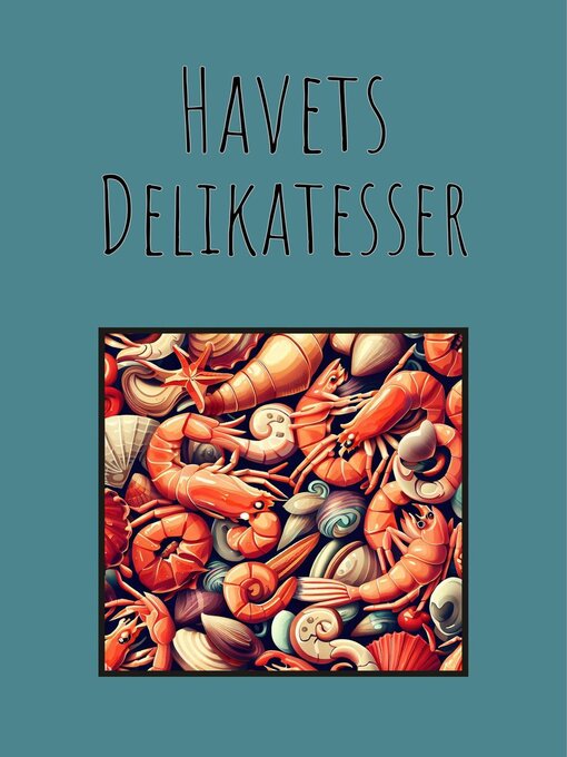 Title details for Havets Delikatesser by CSB Nord - Available